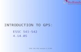 ESSC 541-542 Lecture 4.14.05 INTRODUCTION TO GPS: ESSC 541-542 4.14.05.