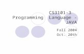 CS3101-3 Programming Language - JAVA Fall 2004 Oct. 20th.