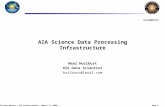 Page 1JSOC Peer Review – AIA Science Center – March 17, 2005 AIA Science Data Processing Infrastructure Neal Hurlburt AIA Data Scientist hurlburt@lmsal.com.