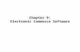 Chapter 9: Electronic Commerce Software. Electronic Commerce, Seventh Annual Edition2 Web Development Spectrum HTML Editors – FrontPage, Expression Web,