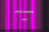 PSYCHOSIS 2007. Summary Common psychiatric emergency may present to health services other than mental health team. Common psychiatric emergency may present.