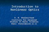 Introduction to Nonlinear Optics H. R. Khalesifard Institute for Advanced Studies in Basic Sciences Email: khalesi@iasbs.ac.ir.