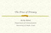 The Price of Privacy Rivka Ribak Department of Communication University of Haifa, Israel.