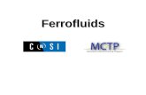 Ferrofluids. Ferrofluids: Magnetic Liquids Liquid That Responds to a Magnetic Field = Colloidal Suspension of Superparamagnetic Magnetic Material.