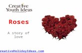 Roses A story of love CreativeHolidayIdeas.com. Red roses were her favorites, her name was also Rose. And every year her husband sent them, tied with.