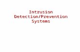 Intrusion Detection/Prevention Systems. Objectives and Deliverable Understand the concept of IDS/IPS and the two major categorizations: by features/models,