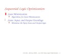 CS 150 - Spring 2008 – Lec #24: Seq Logic Optimization - 1 Sequential Logic Optimization zState Minimization yAlgorithms for State Minimization zState,