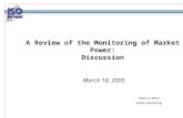 Robert G. Ethier Market Monitoring March 18, 2005 A Review of the Monitoring of Market Power: Discussion.