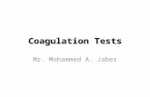 Coagulation Tests Mr. Mohammed A. Jaber. Coagulation Tests The process of hemostasis occurs in three phases : 1.The vascular platelet phase, which assures.