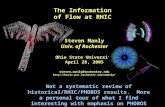 April 28, 2005Ohio State University, S. Manly1 The Information of Flow at RHIC Not a systematic review of historical/RHIC/PHOBOS results. More a personal.