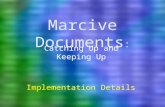 Marcive Documents : Catching Up and Keeping Up Implementation Details.