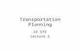 Transportation Planning CE 573 Lecture 5. Topics Data collection Statistics review Project discussion.