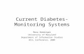 Current Diabetes-Monitoring Systems Mara Hemminger University of Maryland Department of Information Studies HCIL Conference, 2004.