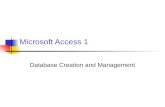 Microsoft Access 1 Database Creation and Management.