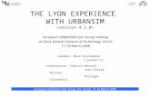 THE LYON EXPERIENCE WITH URBANSIM (version 4.1.0) speaker: Mark Kryvobokov k_mark@ukr.net contributors: Fabrice Marchal Jean-Pierre Nicolas Philippe Zuccarello.
