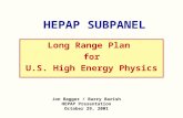 HEPAP SUBPANEL Long Range Plan for U.S. High Energy Physics Jon Bagger / Barry Barish HEPAP Presentation October 29, 2001.