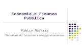 Economia e Finanza Pubblica Pietro Navarra Settimana #2: Istituzioni e sviluppo economico.