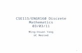 CSE115/ENGR160 Discrete Mathematics 03/03/11 Ming-Hsuan Yang UC Merced 1.