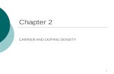 1 Chapter 2 CARRIER AND DOPING DENSITY. 2 2.1 Introduction  Carrier density is related to the resistivity but is usually measured independently.  Carrier.