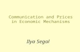Communication and Prices in Economic Mechanisms Ilya Segal.