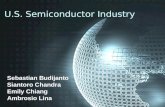 U.S. Semiconductor Industry Sebastian Budijanto Siantoro Chandra Emily Chiang Ambrosio Lina.