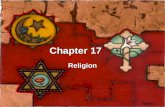 Chapter 17 Religion. An Overview Of Religion Religion is a system of beliefs and practices based on some sacred or supernatural realm, that guides human.