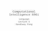 Computational Intelligence 696i Language Lecture 5 Sandiway Fong.