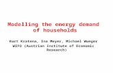 Modelling the energy demand of households Kurt Kratena, Ina Meyer, Michael Wueger WIFO (Austrian Institute of Economic Research)