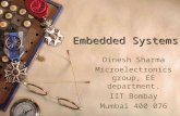 Embedded Systems Dinesh Sharma Microelectronics group, EE department. IIT Bombay Mumbai 400 076.
