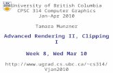 University of British Columbia CPSC 314 Computer Graphics Jan-Apr 2010 Tamara Munzner cs314/Vjan2010 Advanced Rendering II,