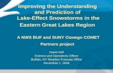 Improving the Understanding and Prediction of Lake-Effect Snowstorms in the Eastern Great Lakes Region A NWS BUF and SUNY Oswego COMET Partners project.