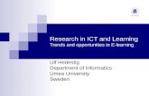 Research in ICT and Learning Trends and opportunities in E-learning Ulf Hedestig Department of Informatics Umea University Sweden.