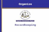 Organize Recordkeeping. Name of Facilitator, Title, Organization Name(s) of Speakers and Titles Legally Secure Your Financial Future: Organize, Communicate,