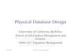 9/25/2001SIMS 257: Database Management Physical Database Design University of California, Berkeley School of Information Management and Systems SIMS 257: