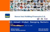 9th Annual Global Emerging Markets June 7-9, 2005 Alfredo Setubal Investor Relations Director Silvio de Carvalho Executive Director.
