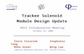 Tracker Solenoid Module Design Update Steve VirostekStephanie Yang Mike GreenWing Lau Lawrence Berkeley National LabOxford Physics MICE Collaboration Meeting.