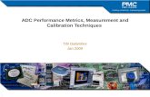 1 ADC Performance Metrics, Measurement and Calibration Techniques Tibi Galambos Jan 2009.