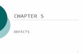 1 CHAPTER 5 DEFECTS. 2 5.1 Introduction The defects in semiconductors include: (1)foreign interstitial (oxygen in silicon) (2)foreign substitutional (dopant),
