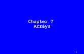 1 Chapter 7 Arrays. 2 Objectives F To describe why an array is necessary in programming. F To learn the steps involved in using arrays: declaring array.