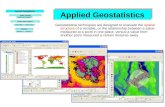 Applied Geostatistics Geostatistical techniques are designed to evaluate the spatial structure of a variable, or the relationship between a value measured.