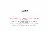 Sets Sections 2.1 and 2.2 of Rosen Fall 2008 CSCE 235 Introduction to Discrete Structures Course web-page: cse.unl.edu/~cse235 Questions: cse235@cse.unl.edu.