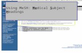 Using MeSH: Medical Subject Headings Before searching, use the MeSH database to identify search terms.