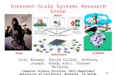 1 Internet-Scale Systems Research Group Eric Brewer, David Culler, Anthony Joseph, Randy Katz, Steven McCanne Computer Science Division, EECS Department.