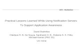 UCI - Redmiles Practical Lessons Learned While Using Notification Servers To Support Application Awareness David Redmiles Cleidson R. B. De Souza, Santhoshi.