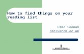 How to find things on your reading list Emma Coonan emc35@cam.ac.uk.