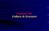 1 Lecture #19 Failure & Fracture. 2 Strength Theories Failure Theories Fracture Mechanics.