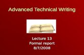 Advanced Technical Writing Lecture 13 Formal report 8/7/2008.