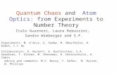 Quantum Chaos and Atom Optics: from Experiments to Number Theory Italo Guarneri, Laura Rebuzzini, Sandro Wimberger and S.F. Advice and comments: M.V. Berry,