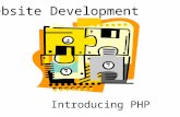 Website Development Introducing PHP The PHP scripting language Syntax derives from C, Java and Perl Open Source Links to MySql database.