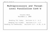 ENGS 116 Lecture 161 Multiprocessors and Thread-Level Parallelism Cont’d Vincent Berk November 2, 2005 Reading for Today: Sections 6.1 – 6.3 Reading for.